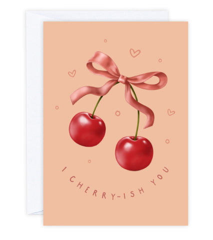 I Cherry-ish You - Greeting Card
