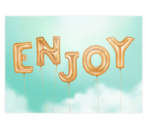 Enjoy – Art Print
